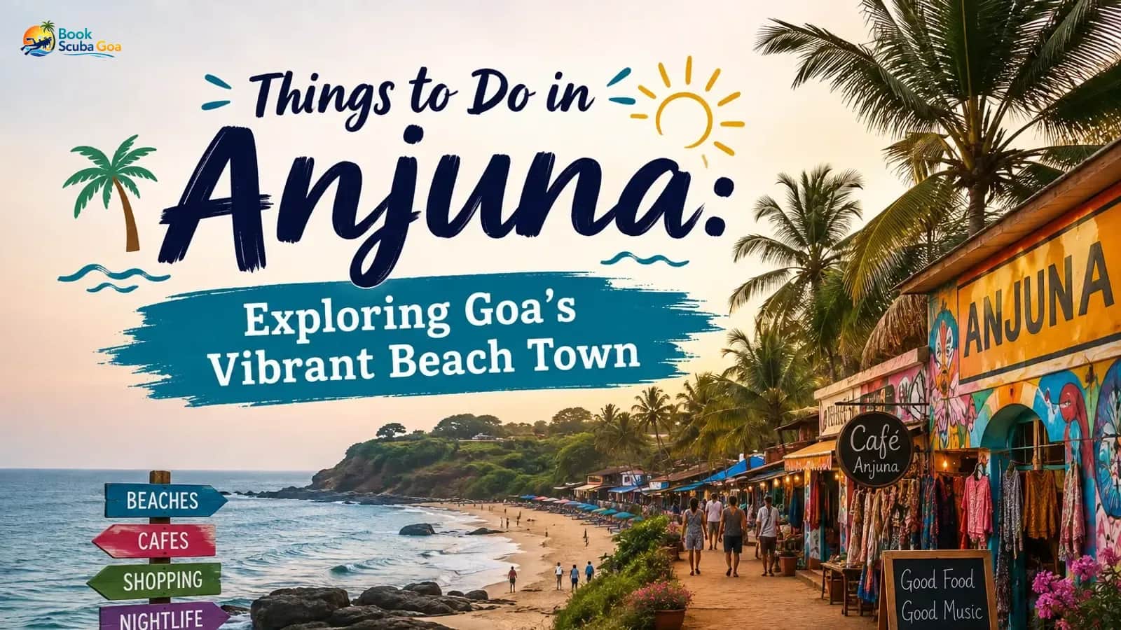 Top Activities to Experience in Anjuna, Goa