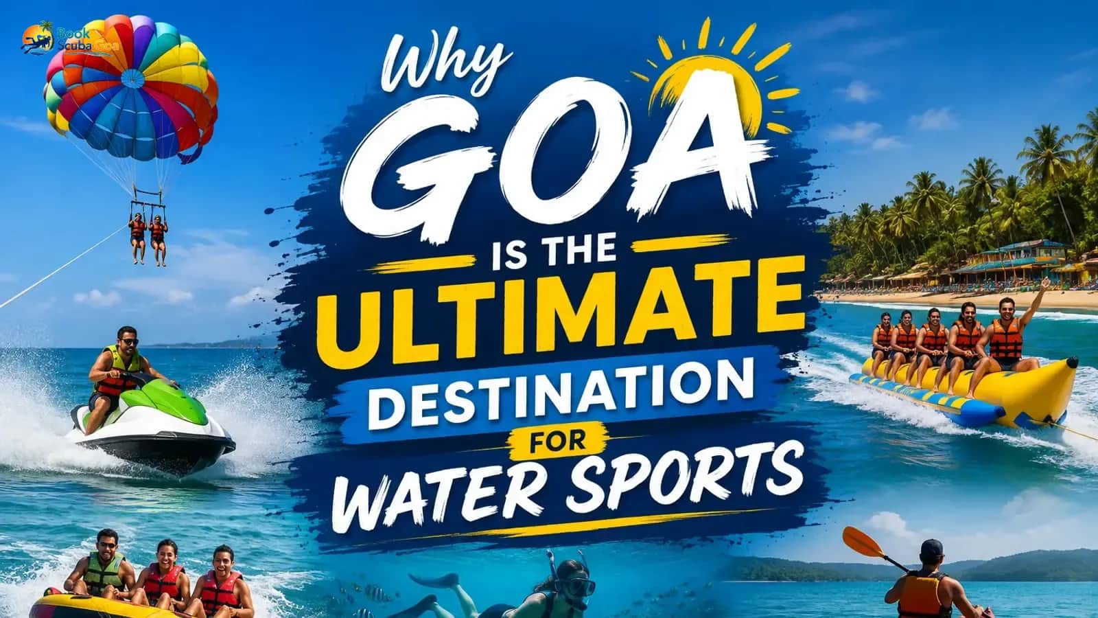 Why Goa is the Best Place for Thrilling Water Sports